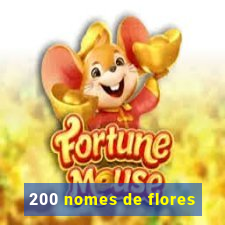 200 nomes de flores